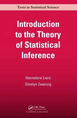 Introduction to the theory of statistical inference; Hannelore Liero; 2012