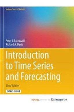 Introduction to time series and forecasting; Brockwell Peter J Brockwell, Davis Richard A Davis; 2016
