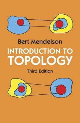 Introduction to topology ; Bert Mendelson; 2003