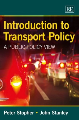 Introduction to transport policy : a public policy view; Peter R. Stopher; 2014