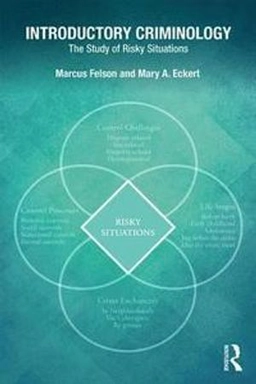 Introductory Criminology; Marcus Felson, Mary A Eckert, Mary A Eckert; 2017