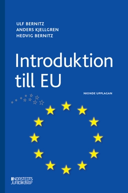 Introduktion till EU; Ulf Bernitz, Anders Kjellgren, Hedvig Bernitz; 2025