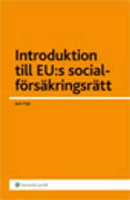 Introduktion till EU:s socialförsäkringsrätt; Jaan Paju; 2012