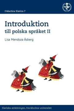Introduktion till polska språket II; Lisa Mendoza Åsberg; 2025