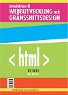 Introduktion till Webbutveckling och Gränssnittsdesign - Lärobok med övningar; Meg Marnon; 2013