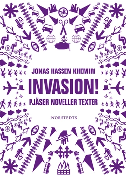 Invasion! : pjäser noveller texter; Jonas Hassen Khemiri; 2008