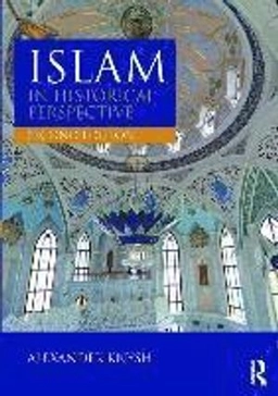 Islam in historical perspective; Alexander D. Knysh; 2017