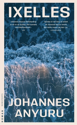 Ixelles; Johannes Anyuru; 2023