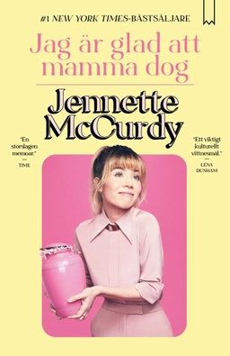 Jag är glad att mamma dog; Jennette McCurdy; 2023