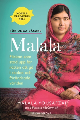 Jag är Malala : flickan som stod upp för rätten till utbildning och sköts av talibanerna; Malala Yousafzai, Christina Lamb; 2015