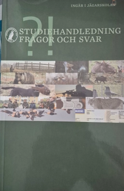 Jägarskolan : Svenska Jägareförbundets kursbok för jägarutbildningen. · Studiehandledning med frågor och svar; Sten Christoffersson, Jenny Jansson, Henrik Falk; 2014