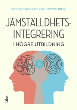 Jämställdhetsintegrering i högre utbildning; Felicia Garcia, Kristin Ewins; 2023