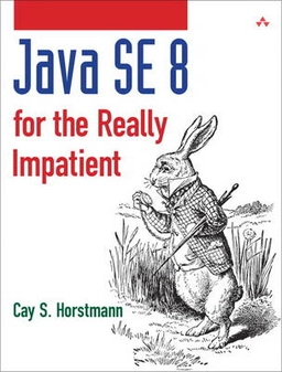 Java SE 8 for the really impatient; Cay S. Horstmann; 2014