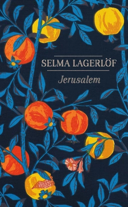 Jerusalem; Selma Lagerlöf; 2017
