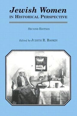 Jewish women in historical perspective; Judith Reesa Baskin; 1998