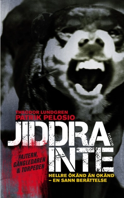 Jiddra inte : hellre ökänd än okänd - en sann berättelse; Patrik Pelosio, Theodor Lundgren; 2010