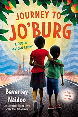 Journey to Jo'burg : a South African story; Beverley Naidoo; 2019