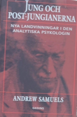 Jung och post-jungianerna : nya landvinningar i den analytiska psykologin; Andrew Samuels; 1994