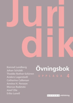 Juridik - Civilrätt, straffrätt, processrätt Övningsbok; Konrad Lundberg, Johan Schüldt, Theddo Rother-Schirren, Anders Lagerstedt, Catharina Calleman, Annina Persson H, Marcus Radetzki, Josef Zila, Erika Lunell; 2025