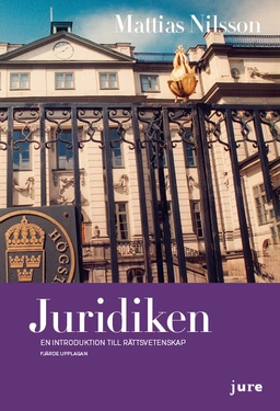 Juridiken : en introduktion till rättsvetenskap; Mattias Nilsson; 2025