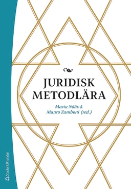 Juridisk metodlära; Maria Nääv, Mauro Zamboni, Maria Nääv, Håkan Andersson, Antonia Bakardjieva Engelbrekt, Vladimir Bastidas, Maria Grahn-Farley, Minna Gräns, Håkan Hydén, Jan Kleineman, Jane Reichel, Joel Samuelsson, Mårten Schultz, Torben Spaak, Eva-Maria Svensson, Filippo Valguarnera, Peter Wahlgren; 2018
