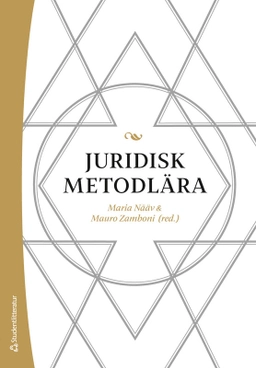 Juridisk metodlära; Maria Nääv, Mauro Zamboni, Håkan Andersson, Antonina Bakardjieva Engelbrekt, Vladimir Bastidas Venegas, Maria Grahn-Farley, Minna Gräns, Håkan Hydén, Jan Kleineman, Jannice Käll, Max Lyles, Jane Reichel, Mårten Schultz, Torben Spaak, Wanna Svedberg Andersson, Eva-Maria Svensson, Filippo Valguarnera, Peter Wahlgren; 2025