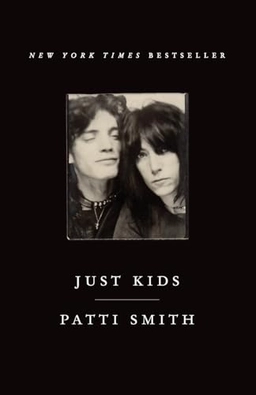 Just Kids; Patti Smith; 2010