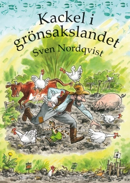 Kackel i grönsakslandet; Sven Nordqvist; 1990