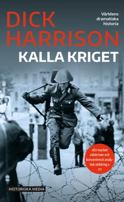Kalla kriget; Dick Harrison; 2022