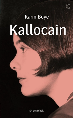 Kallocain : roman från 2000-talet; Karin Boye; 2004