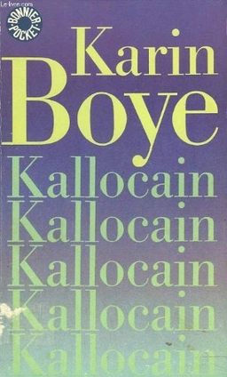 Kallocain : roman från 2000-talet; Karin Boye; 1983