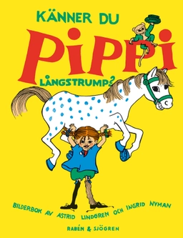Känner du Pippi Långstrump?; Astrid Lindgren; 2009