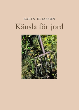 Känsla för jord; Karin Eliasson; 2006