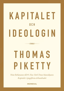 Kapitalet och ideologin; Thomas Piketty; 2020