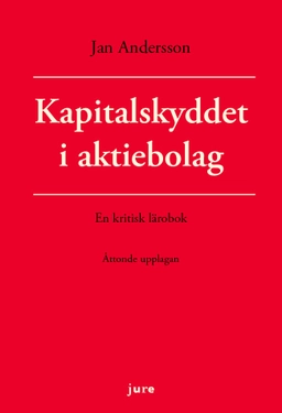 Kapitalskyddet i aktiebolag - en kritisk lärobok; Jan Andersson; 2026