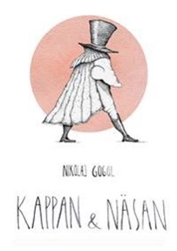 Kappan ; Näsan; Nikolaj Gogol; 2015