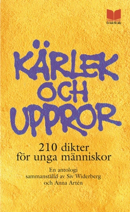 Kärlek och uppror; Siv Widerberg, Anna Artén; 2001