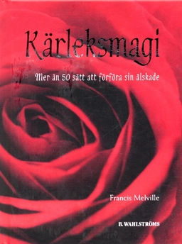 Kärleksmagi; Francis Melville; 2002
