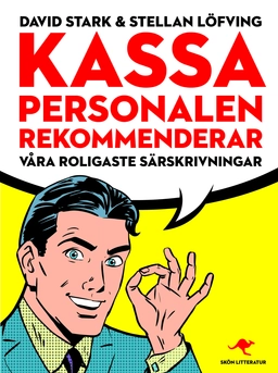 Kassa personalen rekommenderar : våra roligaste särskrivningar; Stellan Löfving, David Stark; 2016