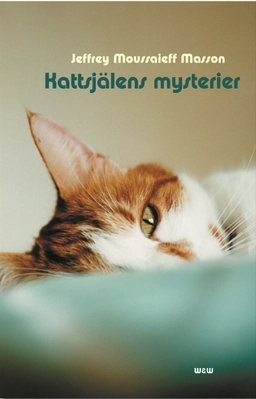 Kattsjälens mysterier; Jeffrey Moussaieff Masson; 2004