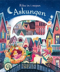 Kika in i sagan. Askungen; Anna Milbourne; 2017