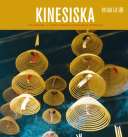Kinesiska för nybörjare; Chengyu Wang, Xuenan Wang Fredengren; 2009