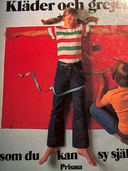 Kläder och grejer som du kan sy själv; Kerstin Lokrantz; 1976