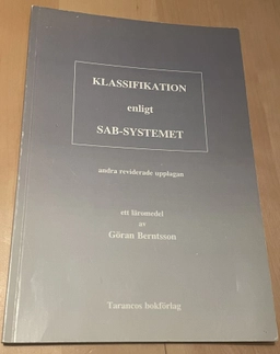Klassifikation enligt SAB-systemet : ett läromedel; Göran Berntsson; 1997