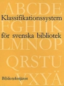 Klassifikationssystem för svenska bibliotek · Ämnesordsregister.; Anders Noaksson, Pia Leth, Bibliotekstjänst; 1998