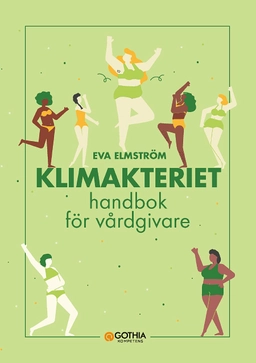 Klimakteriet : handbok för vårdgivare; Eva Elmström; 2021