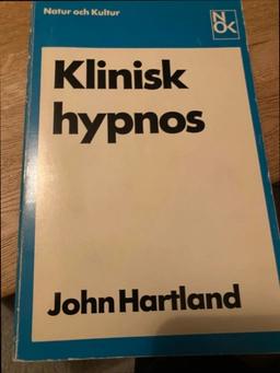 Klinisk hypnos : handbok för läkare, tandläkare och psykologer; John Hartland, Lars-Eric Uneståhl, Philippa Wiking, Per-Olof Wikström; 1977