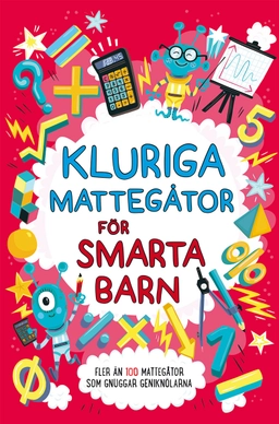 Kluriga mattegåtor för smarta barn; Gareth Moore; 2019