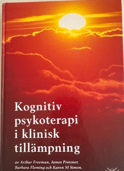 Kognitiv psykoterapi i klinisk tillämpning; Arthur Freeman, Jan Herlofson; 1994