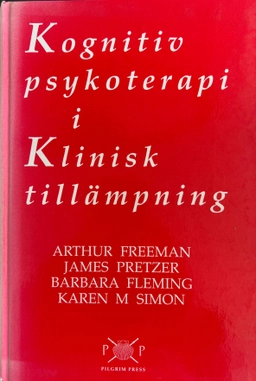 Kognitiv psykoterapi i klinisk tillämpning; Arthur Freeman, Jan Herlofson; 1994